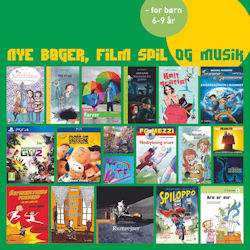  Nye bøger, film, spil og musik. For børn 6-9 år. 2016
