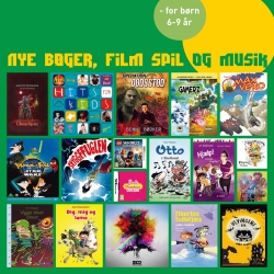  Nye bøger, film, spil og musik - for børn 6-9 år
