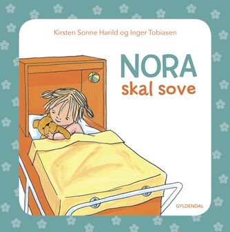 Kirsten Sonne Harild, Inger Tobiasen: Nora skal sove